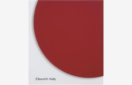 Ellsworth Kelly - Zwischen-Räume: Skulptur Und Malerei 1957-2001