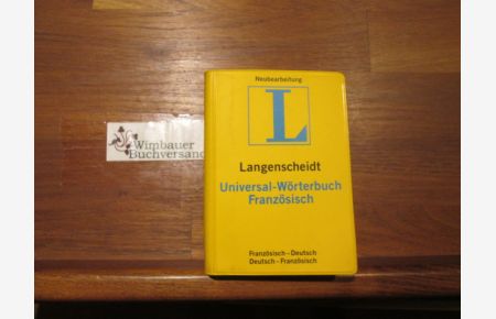 Langenscheidts Universal-Wörterbuch Französisch : französisch-deutsch, deutsch-französisch.   - hrsg. von der Langenscheidt-Red. [Bearb.: André Kraif]