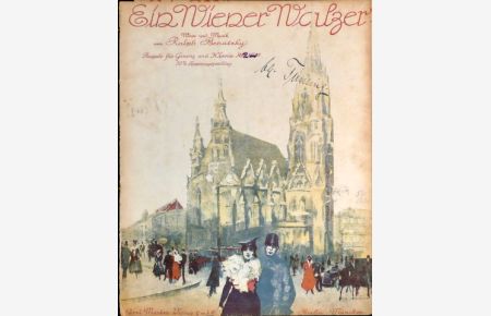 Ein Wiener Walzer. Ausgabe für Gesang und Klavier