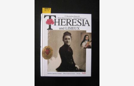 Theresia und Lisieux. Fotografien von Helmuth Nils Loose, übersetzt von P. Maximilian Breig SJ.