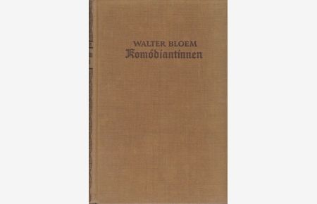 Komödiantinnen : Roman.   - Roman-Sammlung aus Vergangenheit und Gegenwart ; Bd. 1