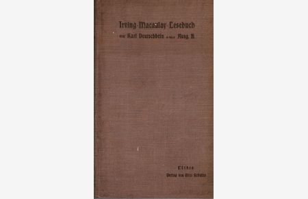 Irving-Macaulay-Lesebuch mit Anmerkungen, Karten und Anhang.   - / Ausgabe B ohne Vorstufen.