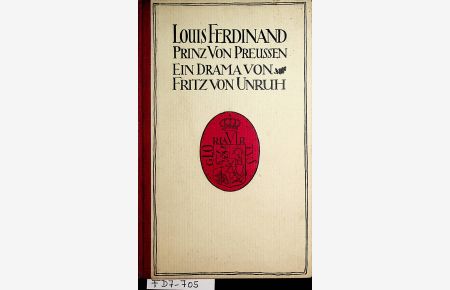 Louis Ferdinand Prinz von Preussen. Ein Drama.