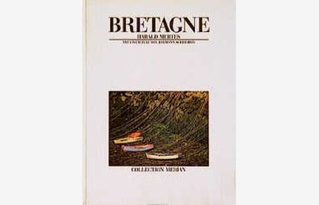 Bretagne  - mit einem Text von Hermann Schreiber