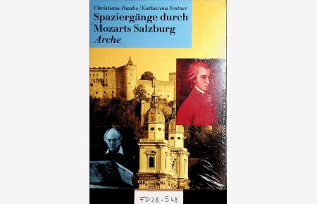 Spaziergänge durch Mozarts Salzburg.
