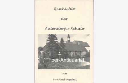 Geschichte der Aulendorfer Schule.