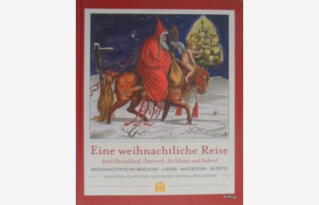 Eine weihnachtliche Reise durch Deutschland, Österreich, die Schweiz und Südtirol. Regionaltypische Bräuche, Lieder, Basteleien, Rezepte. Inklusive CD mit den schönsten Weihnachtsliedern.