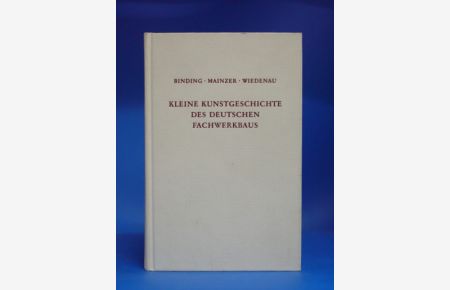 Kleine Kunstgeschichte des Deutschen Fachwerkbaus.
