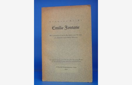 Emile Fontane Mit unveröffentlichen Gedichten und Briefen von Theodor und Emilie Fontane.