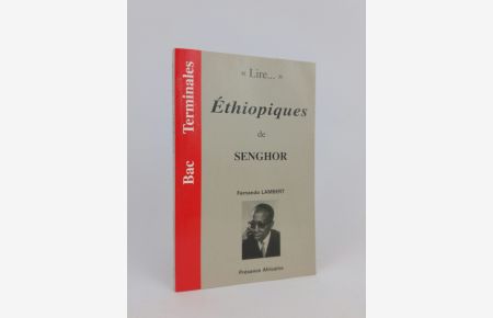 Lire-- Éthiopiques de Senghor: Lecture de l'itinéraire senghorien dans Éthiopiques de Léopold Sédar Senghor