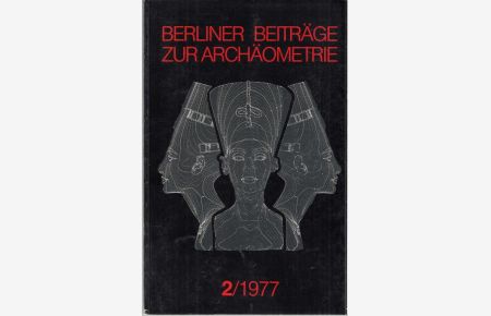 Berliner Beiträge zur Archäometrie, Band 2, 1977