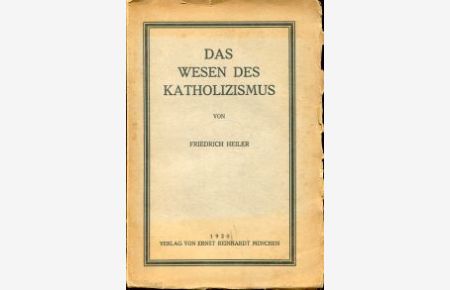 Das Wesen des Katholizismus. sechs Vorträge, gehalten im Herbst 1919 in Schweden.