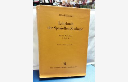 Lehrbuch der Speziellen Zoologie Band 1: Wirbellose 3. Teil - A und B