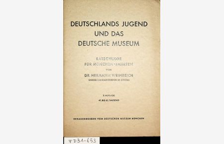 Deutschlands Jugend und das Deutsche Museum. Ratschläge für München-Fahrten