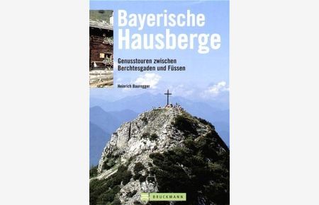 Bayerische Hausberge: Genusstouren zwischen Berchtesgaden und Füssen