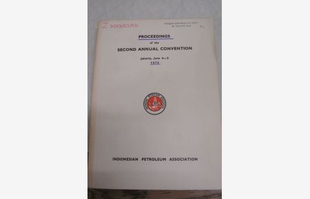 Indonesian Petroleum Association: Proceedings of the Second Annual Convention. Jakarta, June 4-5 1973.