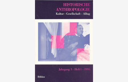 Historische Anthropologie Jg. 3, Heft 3, 1995.   - Kultur - Gesellschaft - Alltag.