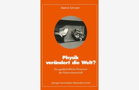 Physik Verändert die Welt?: Die Gesellschaftliche Dimension der Naturwissenschaft (German Edition)