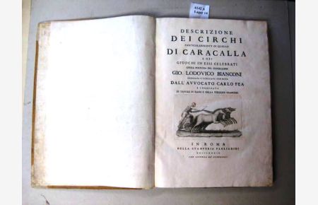 Descrizione Dei Circhi Particolarmente Di Quello Di Caracalla E Dei Giucchi In Essi Celebrati.   - Opera postuma publicata da Carlo Fea.