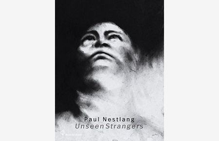 Paul Nestlang Unseen Strangers
