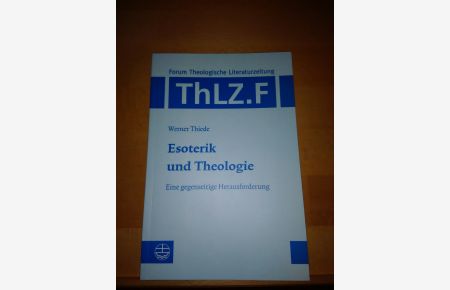 Esoterik und Theologie.   - Eine gegenseitige Herausforderung.