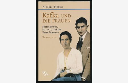 Kafka und die Frauen.   - Biographie. Aus dem Engl. übers. von Angelika Beck.