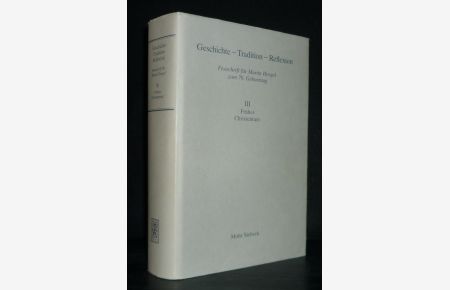Frühes Christentum. [Herausgegeben von Hermann Lichtenberger]. (= Geschichte, Tradition, Reflexion. Festschrift für Martin Hengel zum 70. Geburtstag, Band 3).