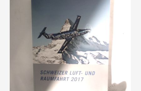 Schweizer Luft- und Raumfahrt 2017.