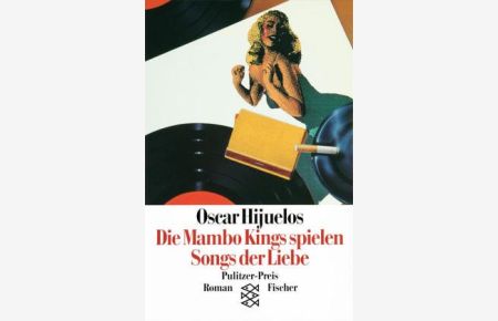Die Mambo Kings spielen Songs der Liebe : Roman.   - Dt. von Michael Strand / Fischer ; 11335
