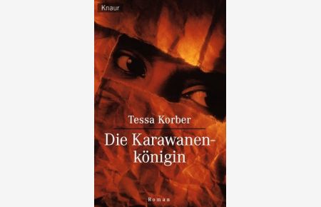 Die Karawanen-Königin : Roman.   - Knaur ; 61128