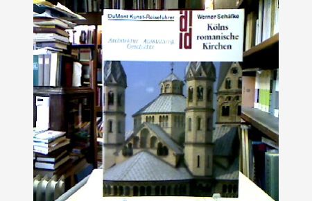 Kölns romanische Kirchen : Architektur, Ausstattung, Geschichte.   - Mit Fotos von Wolfgang F. Meier, (DuMont-Dokumente : DuMont-Kunst-Reiseführer).