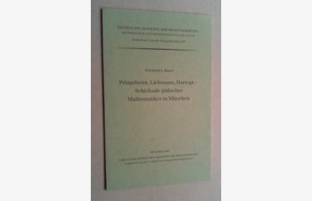 Pringsheim, Liebmann, Hartogs - Schicksale jüdischer Mathematiker in München.