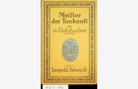 Meister der Tonkunst im neunzehnten Jahrhundert. (=Max Hesses illustrierte Handbücher ; 63)