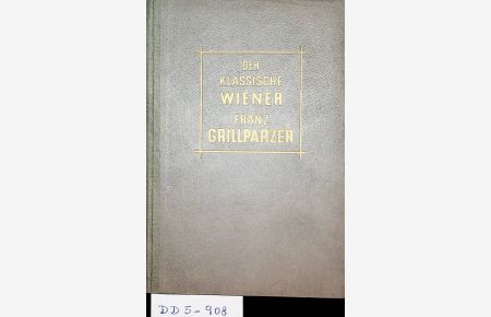 Der klassische Wiener Franz Grillparzer.