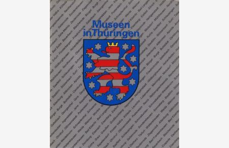 Museen in Thüringen : ein Handbuch der öffentlich zugänglichen Museen und Sammlungen im Lande Thüringen.   - hrsg. vom Museumsverband Thüringen e.V. [Red.: Rudolf Funk ...]
