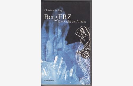 BergErz: Die Rache der Ariadne. Kriminalroman
