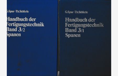 Handbuch der Fertigungstechnik. Band 3/1 und 3/2: Spanen (in zwei Teilbänden).