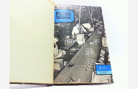 Funk-Technik. Jahrgang 1961. Hier 1. Halbjahr Heft 1-12 komplett. Funk-Technik. Funktechnik-Fernsehen-Elektronik.