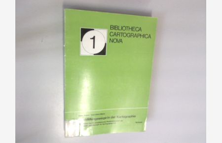 Ausbildungswege in der Kartographie. Textband.   - Bibliotheca Cartographica Nova, 1.