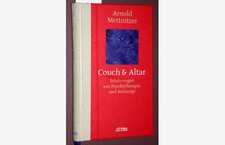 Couch & Altar.   - Erfahrungen aus der Psychotherapie und Seelsorge.