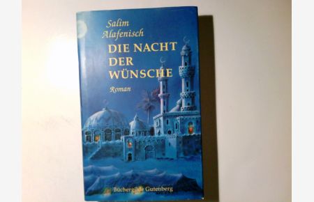 Die Nacht der Wünsche : Roman.