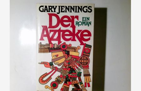 Der Azteke. Roman.   - Aus d. Amerikan. von Werner Peterich