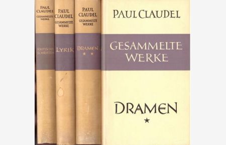 Gesammelte Werke. I. Lyrik /// II. +III, Dramen 1+2 /// V. Kritische Schriften
