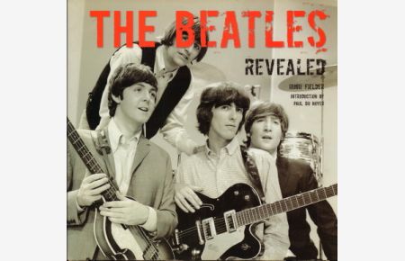 The Beatles Revealed. Introduction by Paul Du Noyer.