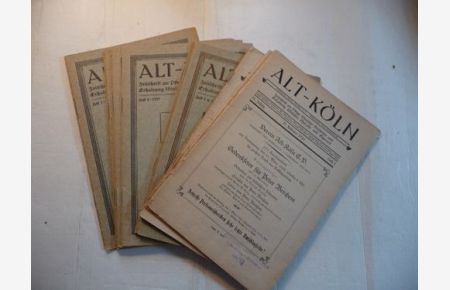ALT-KÖLN: Zeitschrift zur Pflege Kölnischer Geschichte und Erhaltung Kölnischer Sprache und Eigenart - 1926 Heft 1+ 2+ 3; 1927 Heft 1+2 + 3 + 4 + 5; 1928 Heft 1 + 2 + 3 + 4 (11 HEFTE)