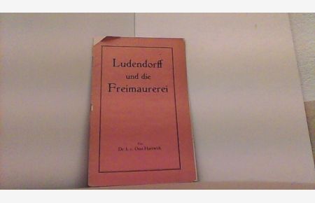 Ludendorff und die Freimaurerei.