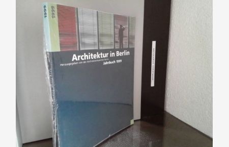 Architektur in Berlin, Jahrbuch 1999  - Herausgegben von der Architektenkammer Berlin