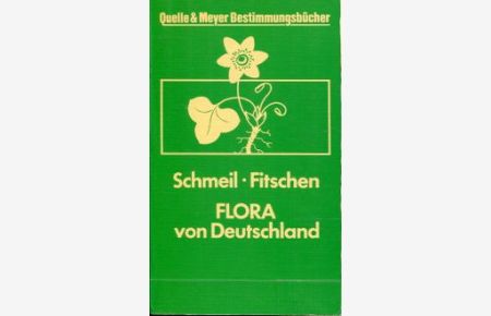 Flora von Deutschland und seinen angrenzenden Gebieten. Ein Buch zum Bestimmen der wildwachsenden und häufig kultivierten Gefäßpflanzen.