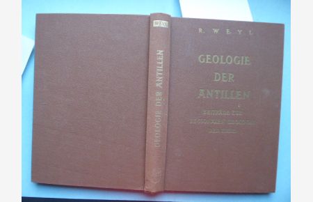 Geologie der Antillen. Mit 16 Ausklapptafeln, 124 Textabbildungen und 48 Abbildungen auf Tafeln. Beiträge zur regionalen Geologie der Erde, Band 4.