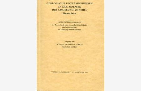 Geologische Untersuchungen in der Molasse der Umgebung von Biel (Kanton Bern).